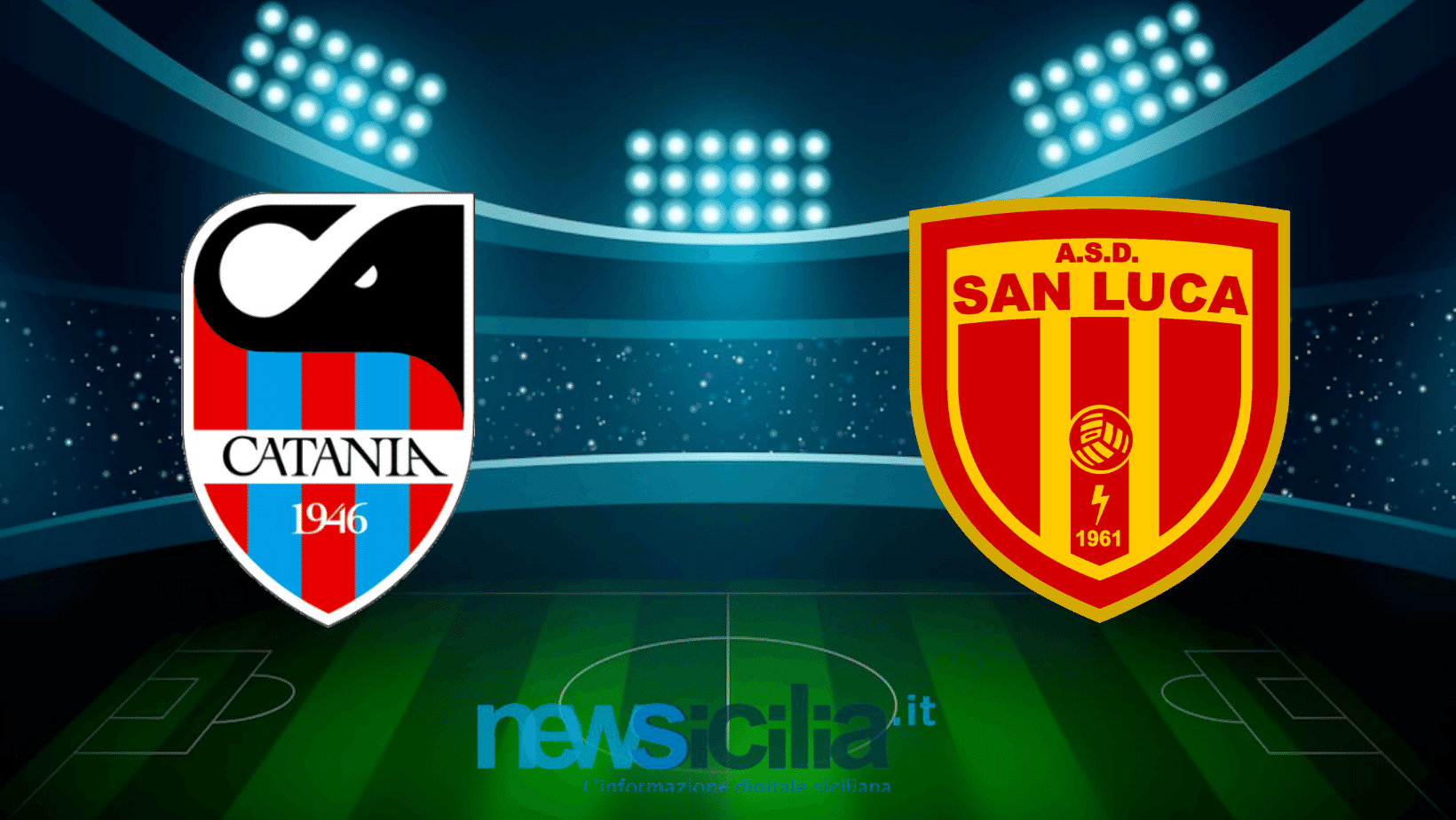 Catania – San Luca  2 – 1 : per nulla facile l’esordio al Massimino, ma il Catania c’è.